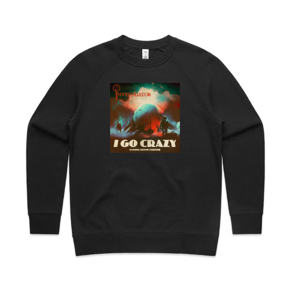 I Go Crazy - Womens Supply Crew Thumbnail